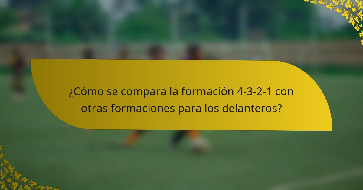 ¿Cómo se compara la formación 4-3-2-1 con otras formaciones para los delanteros?