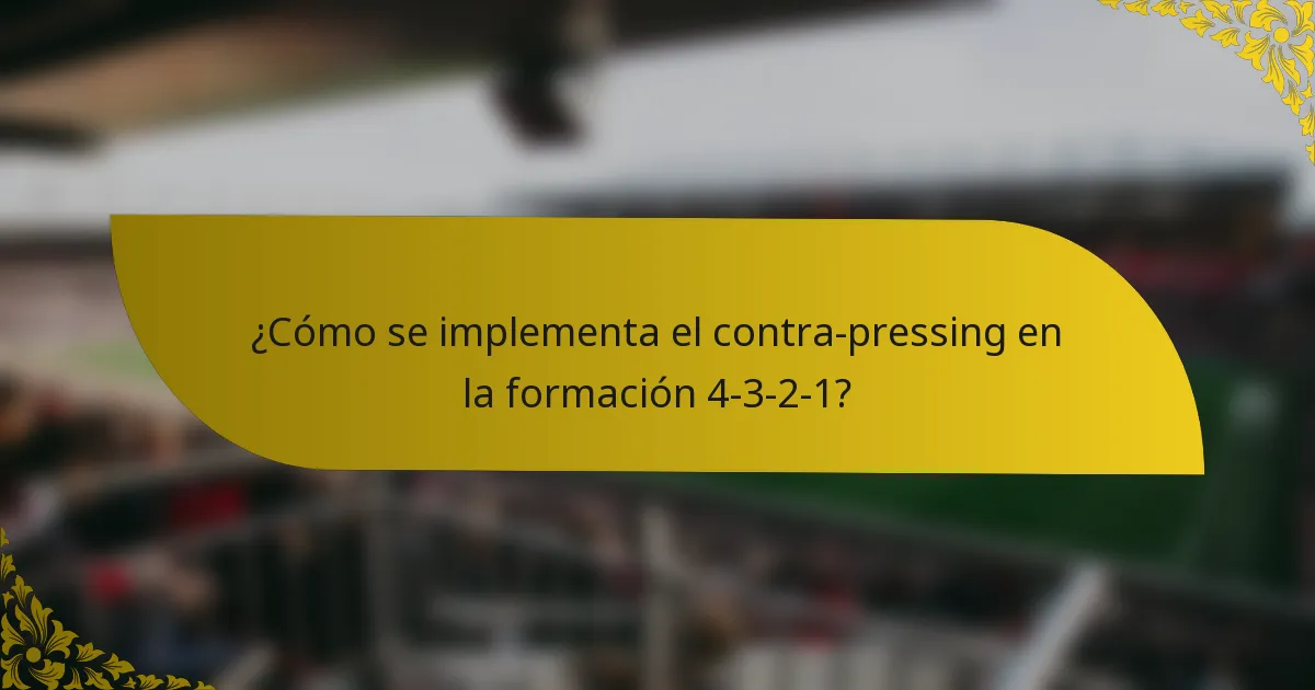 ¿Cómo se implementa el contra-pressing en la formación 4-3-2-1?